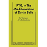 Pyg, or the Mis-Edumacation of Dorian Belle