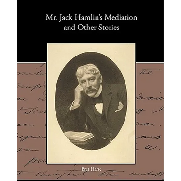 MR Jack Hamlin S Mediation and Other Stories