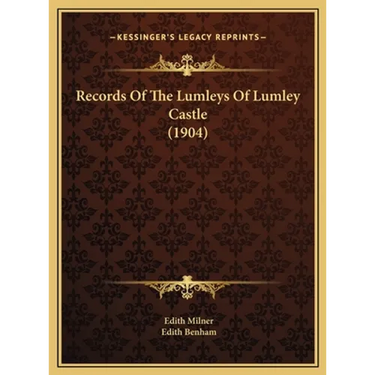 Records Of The Lumleys Of Lumley Castle (1904)