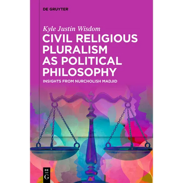 Civil Religious Pluralism as Political Philosophy: Insights from Nurcholish Madjid