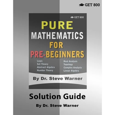 Pure Mathematics for Pre-Beginners - Solution Guide