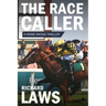 The Race Caller: A british horse racing thriller