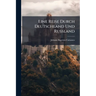 Eine Reise Durch Deutschland Und Rußland