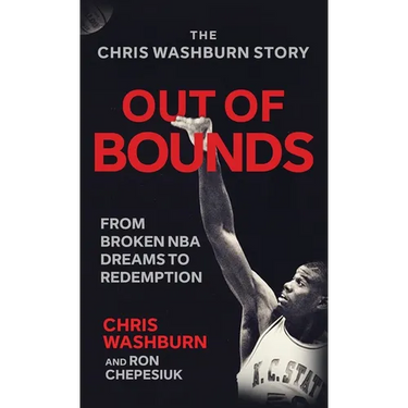 Out Of Bounds: From Broken NBA Dreams to Redemption