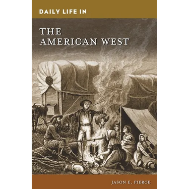 Daily Life in the American West