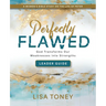 Perfectly Flawed Women's Bible Study Leader Guide: God Transforms Our Weaknesses Into Strengths (a Women's Bible Study on the Life of Peter)
