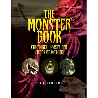 The Monster Book: Creatures, Beasts and Fiends of Nature