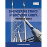 Engineering Ethics in Southern Africa - Theories & Cases 1e