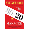 The 80/20 Manager: The Secret to Working Less and Achieving More