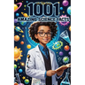 1001 Amazing Science Facts Book: A Journey Through Myths, History, and Discovery-Mind-Blowing Insights for Teens, Adults, and Seniors on Nature, Cultu