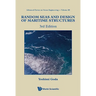 Random Seas and Design of Maritime Structures (3rd Edition)