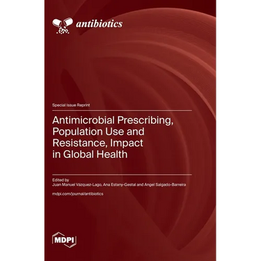 Antimicrobial Prescribing, Population Use and Resistance, Impact in Global Health