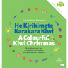 A Colourful Kiwi Christmas: He Kirihimete Karakara Kiwi