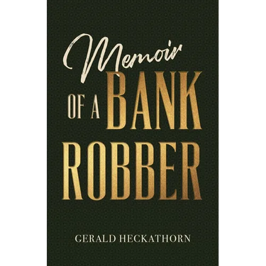Memoir of a Bank Robber