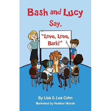 Bash and Lucy Say, "Love, Love, Bark!"