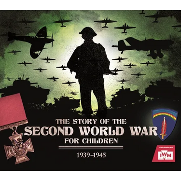 The Story of the Second World War for Children