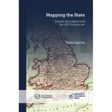 Mapping the State: English Boundaries and the 1832 Reform Act