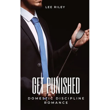 Get punished: Domestic Discipline Romance