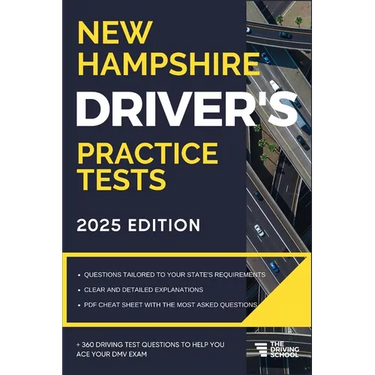 New Hampshire Driver's Practice Tests: + 360 Driving Test Questions To Help You Ace Your DMV Exam.