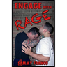 Engage With Rage: A Real-World Guide to Close Quarter Self-Defense