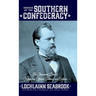 Heroes of the Southern Confederacy: The Illustrated Book of Confederate Officials, Soldiers, and Civilians