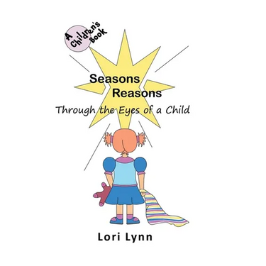 Seasons Reasons; Through the Eyes of a Child