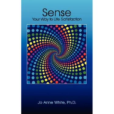 Sense Your Way to Life Satisfaction