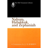 Nahum, Habakkuk, and Zephaniah (1991): A Commentary