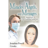 Miracles, Angels, and Messages: "Patient Zero" A True Covid Delta Variant Story