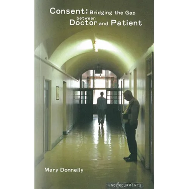 Consent: Bridging the Gap Between Doctor and Patient