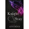 Knight and Stay