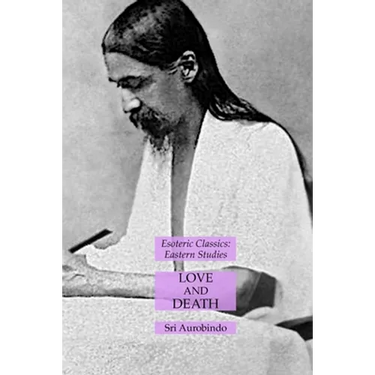 Love and Death: Esoteric Classics: Eastern Studies