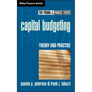 Capital Budgeting: Theory and Practice