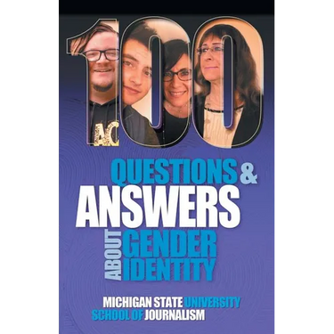 100 Questions and Answers About Gender Identity: The Transgender, Nonbinary, Gender-Fluid and Queer Spectrum