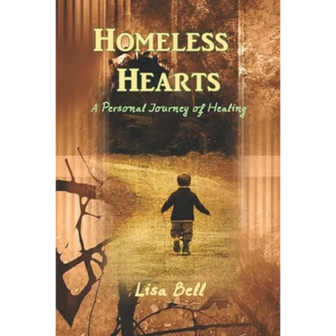 Homeless Hearts: A Journey of Spiritual and Emotional Healing