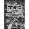 Titanic (1943): Nazi Germany's version of the disaster