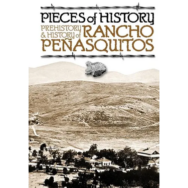 Pieces of History: Prehistory & History of Rancho Peñasquitos