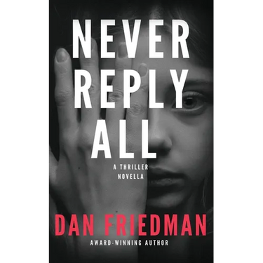 Never Reply All: An addictive crime thriller and mystery novella
