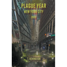 Plague Year New York City 2020