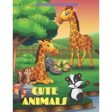 CUTE ANIMALS - Coloring Book For Kids: Sea Animals, Farm Animals, Jungle Animals, Woodland Animals and Circus Animals