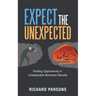 Expect the Unexpected: Finding Opportunity in Unexpected Business Results