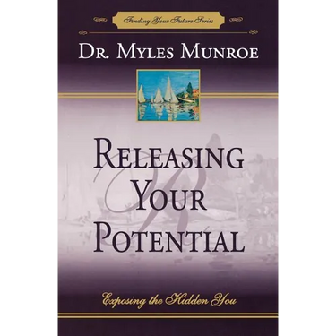 Releasing Your Potential: Exposing the Hidden You
