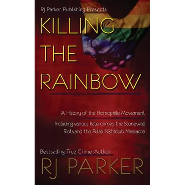 Killing The Rainbow: Violence Against LGBT