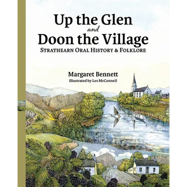 Up the Glen and Doon the Village: Strathearn Oral History & Folklore