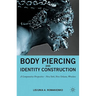 Body Piercing and Identity Construction: A Comparative Perspective -- New York, New Orleans, Wroc?aw