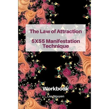 The Law of Attraction 5x55 Manifestation Technique: Workbook