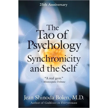 The Tao of Psychology: Synchronicity and Self