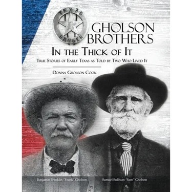 Gholson Brothers in The Thick of It: True Stories of Early Texas as Told by Two Who Lived It