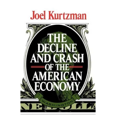 The Decline and Crash of the American Economy