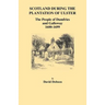 Scotland During the Plantation of Ulster: The People of Dumfries and Galloway, 1600-1699